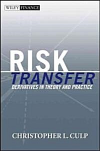 Risk Transfer: Derivatives in Theory and Practice (Hardcover)