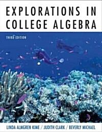 Explorations In College Algebra (Paperback, 3rd)