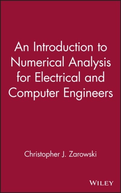 An Introduction to Numerical Analysis for Electrical and Computer Engineers (Hardcover)
