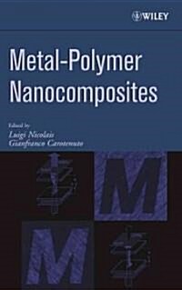 Metal-Polymer Nanocomposites (Hardcover)