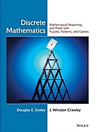 [중고] Discrete Mathematics: Mathematical Reasoning and Proof with Puzzles, Patterns, and Games (Hardcover)