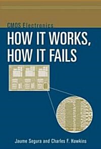 CMOS Electronics: How It Works, How It Fails (Hardcover, New)