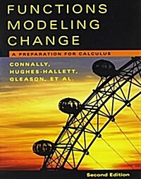 Functions Modeling Change: a Preparation for Calculus 2nd Ed + Student Solutions Manual (Paperback, 2nd, PCK)