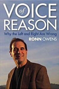 Voice of Reason: Why the Left and Right Are Wrong (Hardcover)