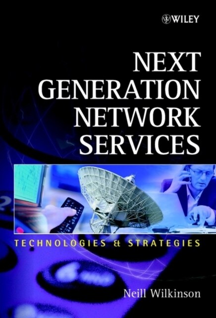 Next Generation Network Services: Technologies and Strategies (Hardcover)