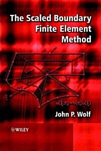 The Scaled Boundary Finite Element Method (Hardcover)