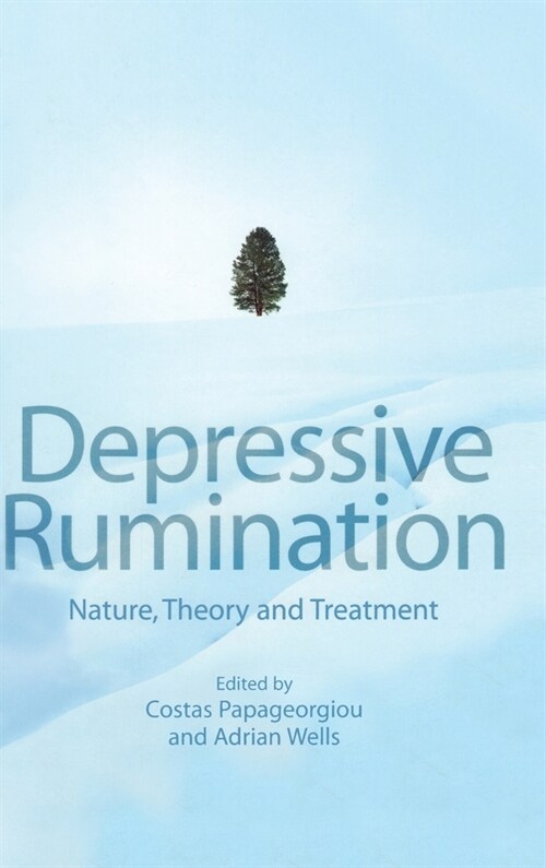 Depressive Rumination: Nature, Theory and Treatment (Hardcover)