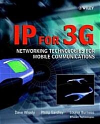 IP for 3G: Networking Technologies for Mobile Communications (Hardcover)