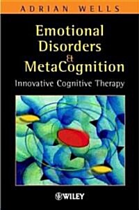 Emotional Disorders and Metacognition: Innovative Cognitive Therapy (Hardcover)