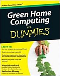 Green Home Computing For Dummies (Paperback)