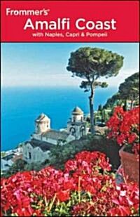 Frommers Amalfi Coast With Naples, Capri & Pompeii (Paperback, 3rd)