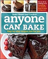 Anyone Can Bake: Step-By-Step Recipes Just for You [With 1 Yr Better Homes & Gardens Magazine Subscription] (Spiral)