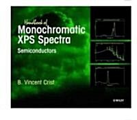 Handbook of Monochromatic XPS Spectra: Semiconductors (Hardcover)