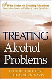 Treating Alcohol Problems (Paperback)