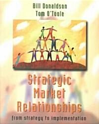 Strategic Market Relationships (Paperback)