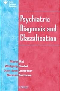 Psychiatric Diagnosis and Classification (Hardcover)