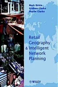 Retail Geography and Intelligent Network Planning (Hardcover)