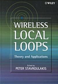 Wireless Local Loops: Theory and Applications (Hardcover)