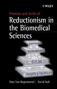 Promises and Limits of Reductionism in the Biomedical Sciences (Hardcover)