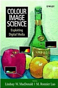 Colour Image Science: Exploiting Digital Media (Hardcover)