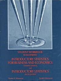Student Workbook to Accompany Introductory Statistics for Business and Economics 4e and Introductory Statistics 5e (Paperback, 4, Revised)