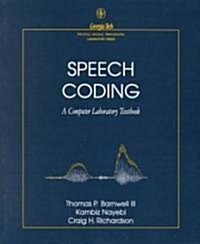 Speech Coding: A Computer Laboratory Textbook (Paperback)