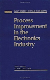 Process Improvement in the Electronics Industry (Hardcover)