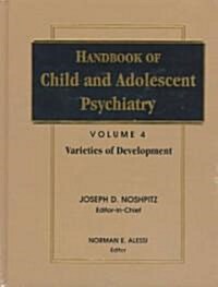 Handbook of Child and Adolescent Psychiatry, Varieties of Development (Hardcover, Volume 4)
