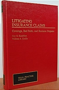 Litigating Insurance Claims (Hardcover)