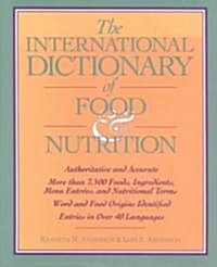 The International Dictionary of Food & Nutrition (Hardcover)