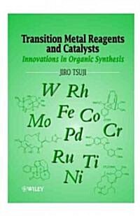 Transition Metal Reagents and Catalysts: Innovations in Organic Synthesis (Paperback, Revised)