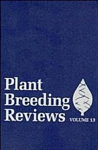 Plant Breeding Reviews, Volume 13 (Hardcover, Volume 13)