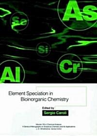 Element Speciation in Bioinorganic Chemistry (Hardcover)