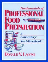 Fundamentals of professional food preparation : a laboratory text-workbook