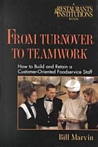 From Turnover to Teamwork (Hardcover)