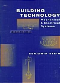 Building Technology: Mechanical and Electrical Systems (Hardcover, 2, Revised)