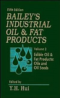 Baileys Industrial Oil and Fat Products (Hardcover, 5th, Subsequent)