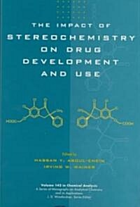 The Impact of Stereochemistry on Drug Development and Use (Hardcover)