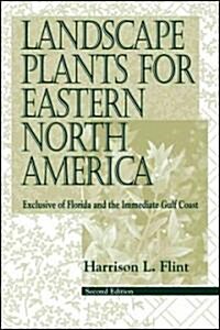 Landscape Plants for Eastern North America (Hardcover, 2nd, Subsequent)