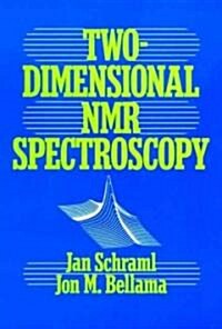 Two Dimensional Nmr Spectroscopy (Hardcover)