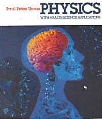 Physics with Health Science Applications (Hardcover, Revised)