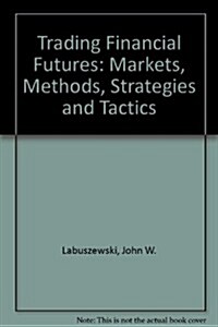 Trading Financial Futures (Hardcover)