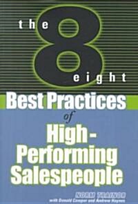 The 8 Best Practices of High-Performing Salespeople (Paperback)