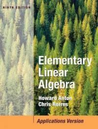 Elementary linear algebra : applications version 9th ed