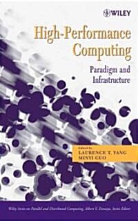 High-Performance Computing: Paradigm and Infrastructure (Hardcover)