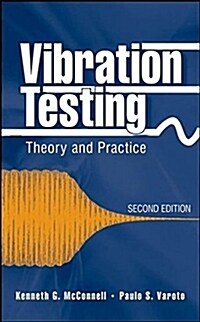 Vibration Testing: Theory and Practice (Hardcover, 2)