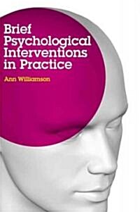 Brief Psychological Interventions in Practice (Paperback)