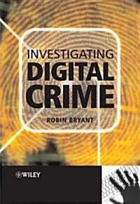 Investigating Digital Crime (Hardcover)
