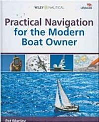 Practical Navigation for the Modern Boat Owner: Navigate Effectively by Getting the Most Out of Your Electronic Devices (Hardcover)