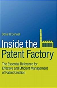 [중고] Inside the Patent Factory: The Essential Reference for Effective and Efficient Management of Patent Creation (Hardcover)